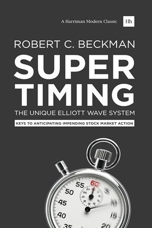 Supertiming, The Unique Elliott Wave System By Robert C. Beckman